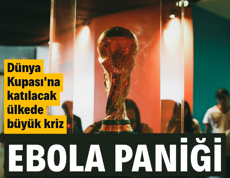 Dünya Kupası'na katılacak ülkeyi Ebola vurdu: Kamp yeri taşındı