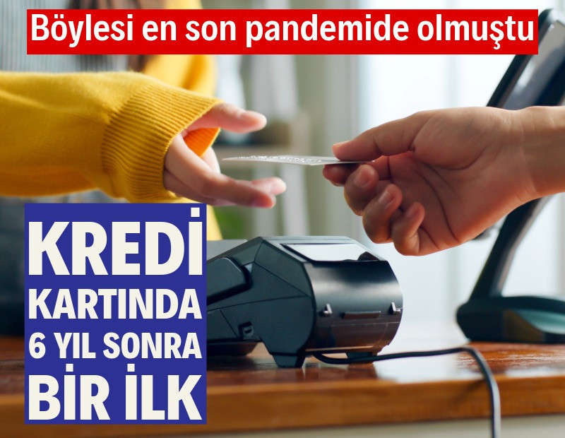 Kredi kartlarında 6 yıl sonra ilk