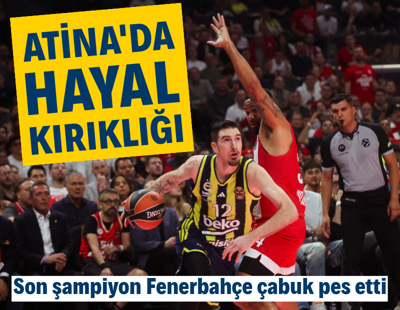 Fenerbahçe Beko, Olympiakos'a direnemedi: Final Four'da çabuk pes etti: 79-61