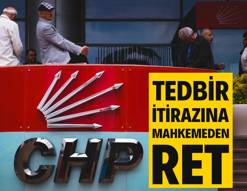 Mahkemeden CHP'ye ret