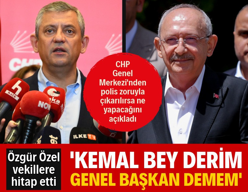 Özgür Özel açıkladı: CHP Genel Merkezi'nden polis zoruyla çıkarılırsa ne yapacak?