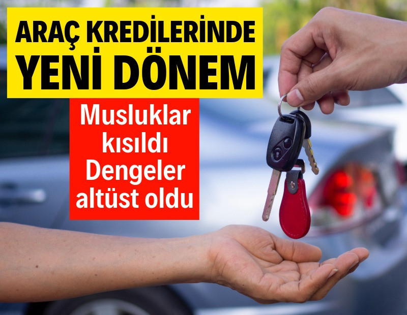 Taşıt kredilerinde yeni dönem: Rota tamamen değişti