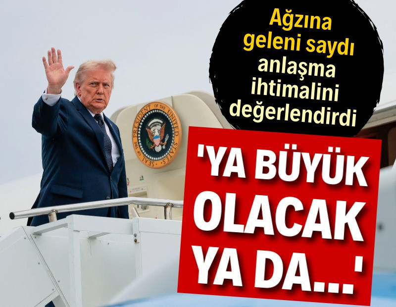 Trump'tan anlaşma yorumu: Ya büyük olacak ya da...