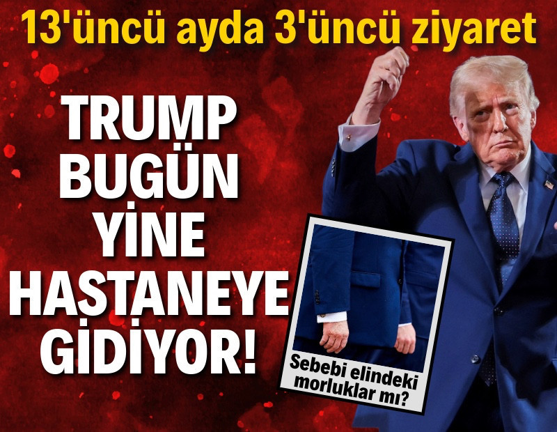 Trump yine hastaneye gidiyor: Sebebi morluklar mı?