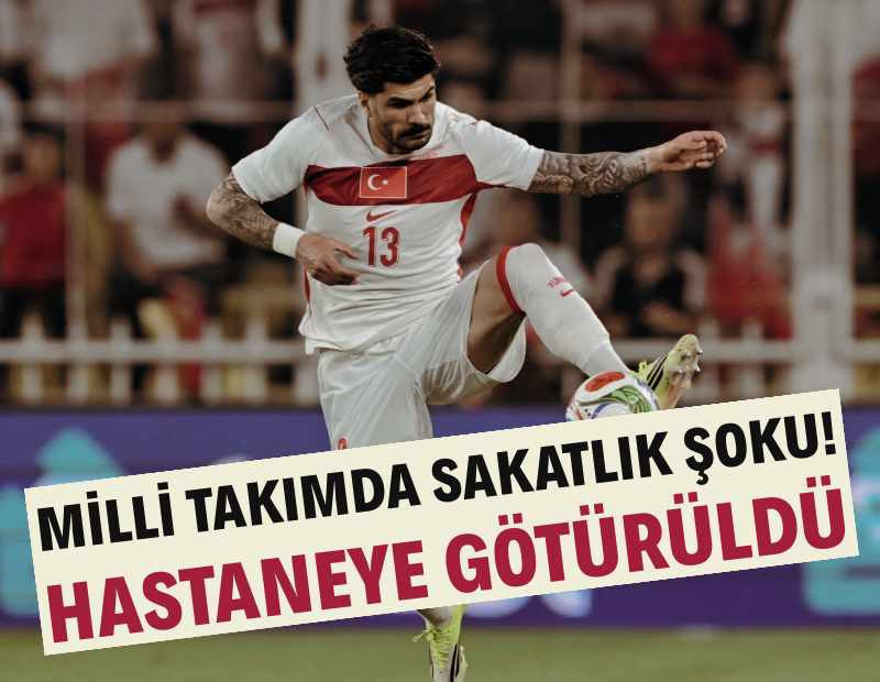 Dünya Kupası'na 10 gün kala A Milli Takım'da sakatlık: Hastaneye götürüldü