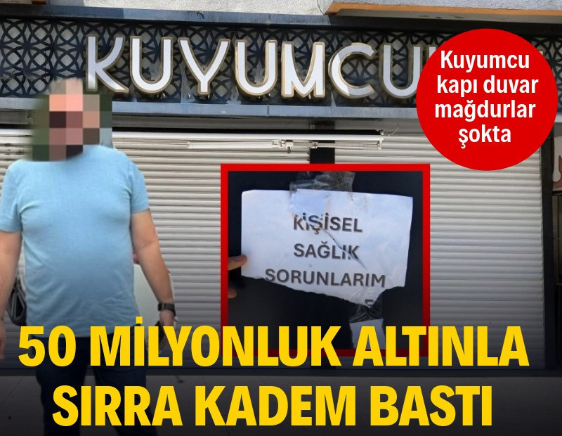 'Güvenilir' kuyumcu 50 milyonluk altınla sırra kadem bastı
