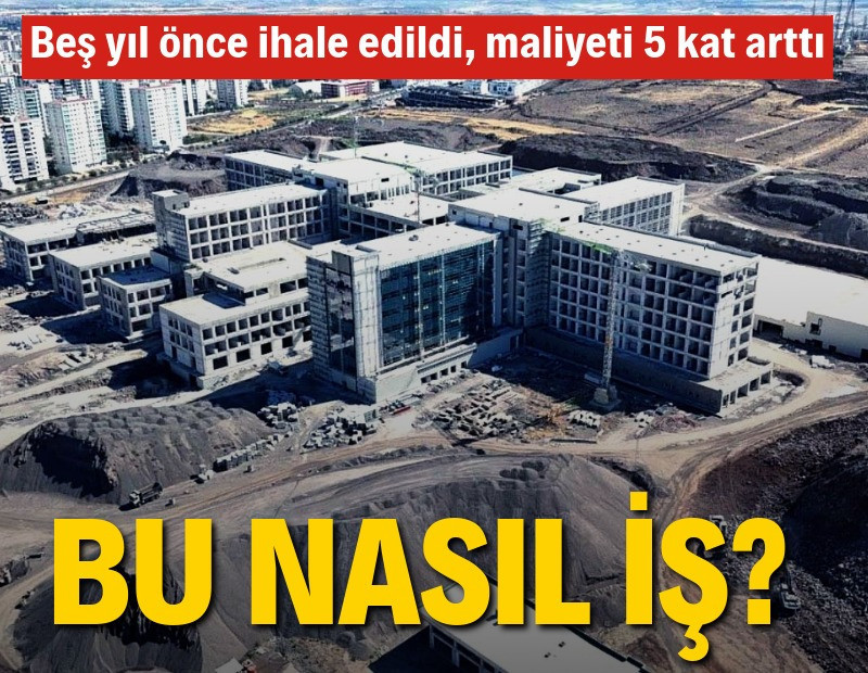 3 kez fiyat güncellendi maliyeti 1 milyardan 5 milyara çıktı