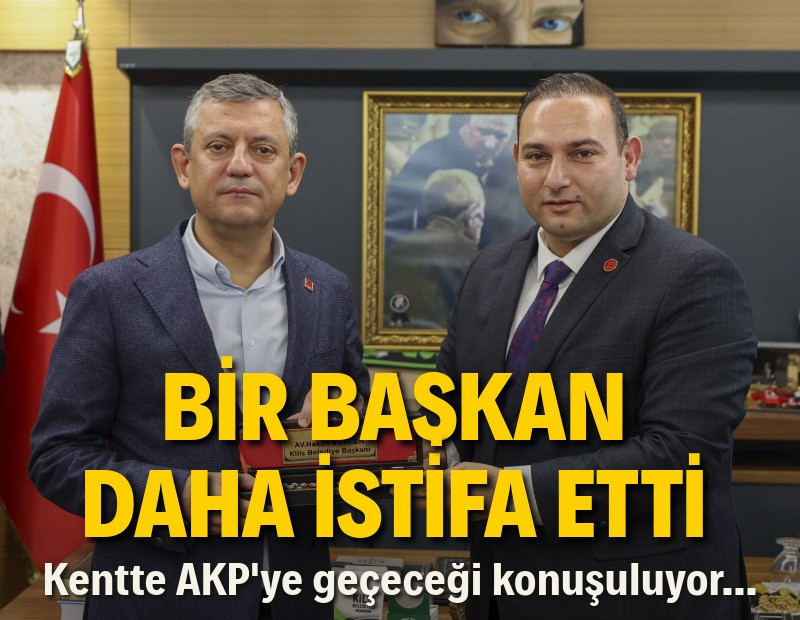 Kilis Belediye Başkanı Hakan Bilecen CHP'den istifa etti