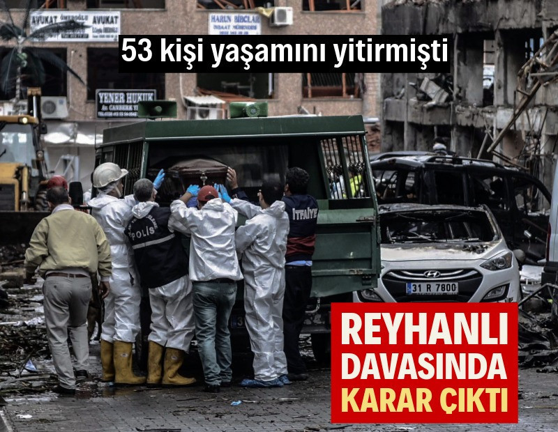 Reyhanlı saldırısı davasında karar çıktı