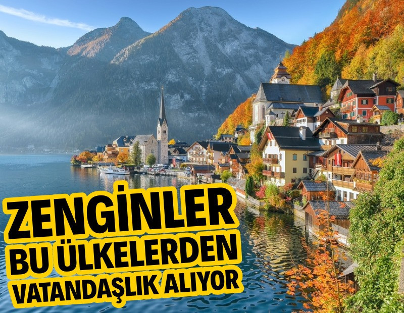 Zenginler bu ülkelerden ikinci vatandaşlık alıyor