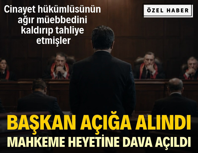 Mahkeme heyetine dava: Cinayet hükümlüsünün ağır müebbedini kaldırıp tahliye etmişler
