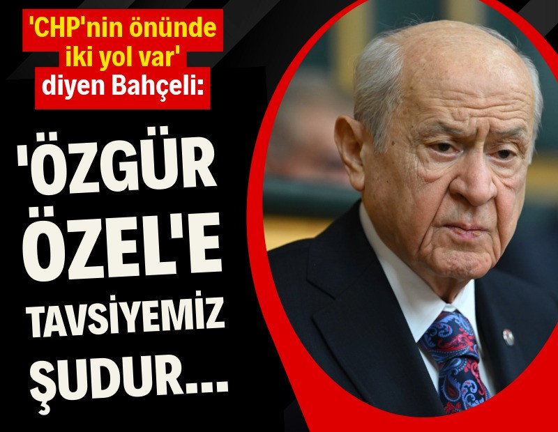 Bahçeli'den Özgür Özel'e çağrı