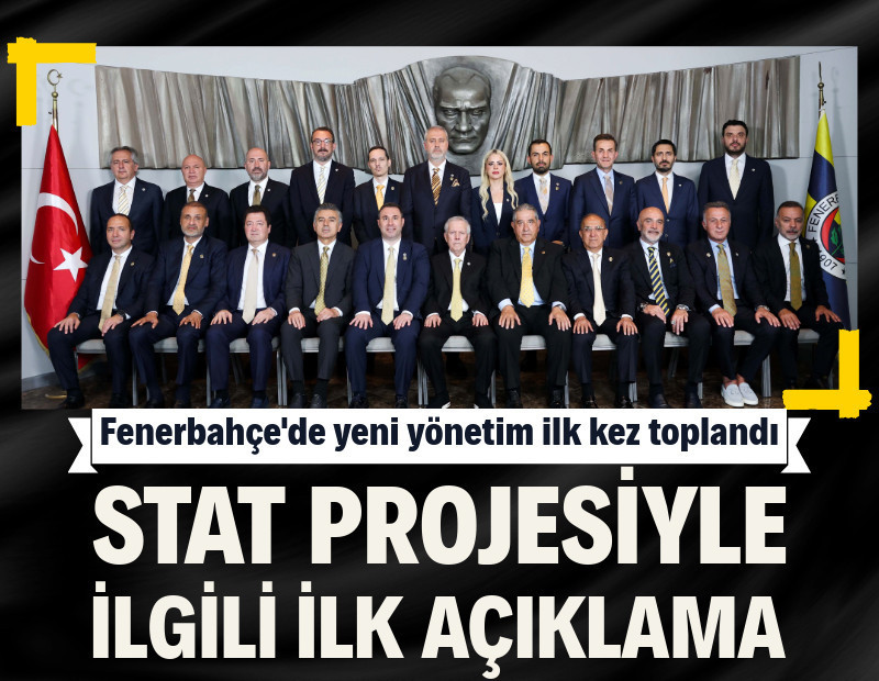 Fenerbahçe'de yeni yönetim toplandı: Stat inşaatı için ilk açıklama