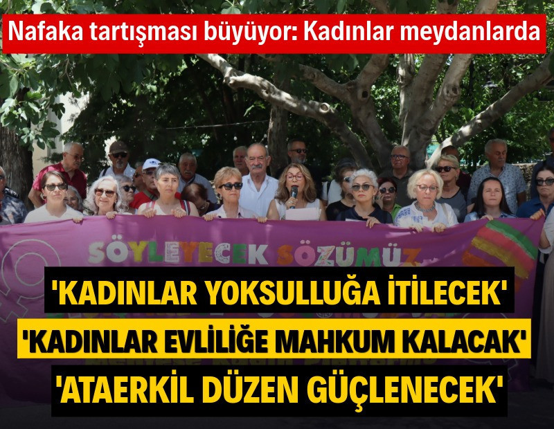 Nafaka kararına kadınlardan sert tepki: "Yoksulluğa mahkum edecek"