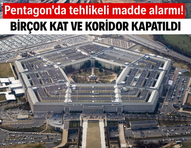 Pentagon'da tehlikeli madde alarmı! Birçok kat ve koridor kapatıldı