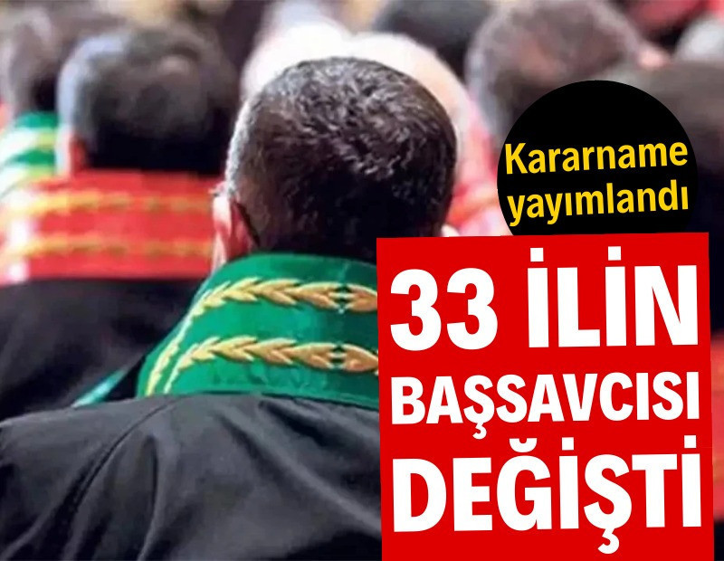 33 ilin başsavcısı değişti