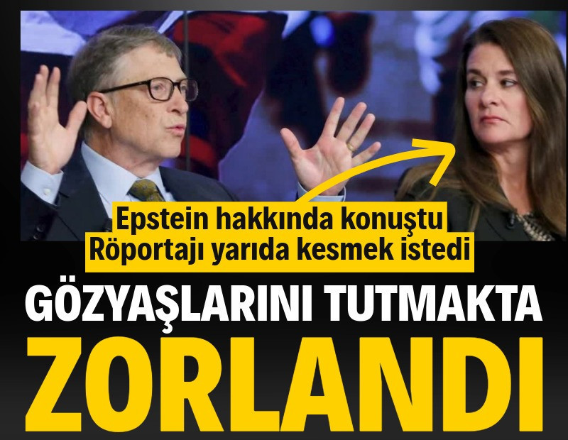 Bill Gates'in eski eşinden Epstein röportajı: Gözyaşlarını tutmakta zorlandı