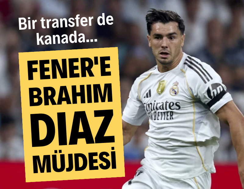 Fenerbahçe'den kanada dev transfer: Brahim Diaz müjdesi