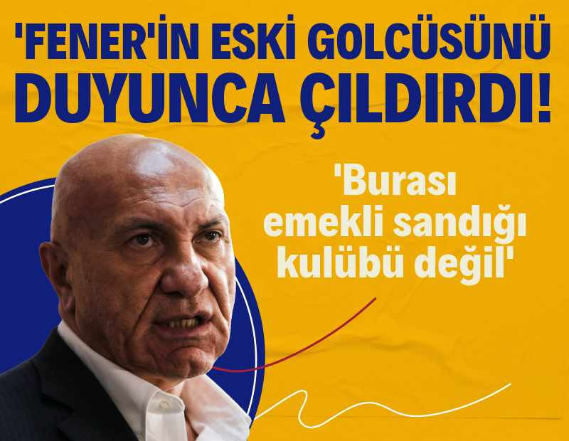 Fenerbahçe'nin eski golcüsünü duyunca çıldırdı: Yüksel Yıldırım’dan sert tepki