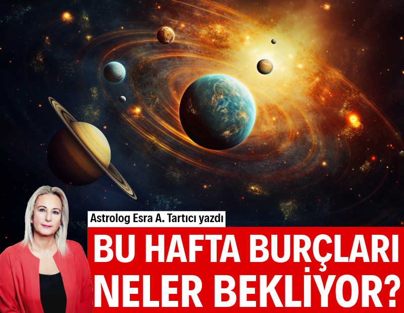 Haftalık burç yorumları (15 Haziran-21 Haziran)
