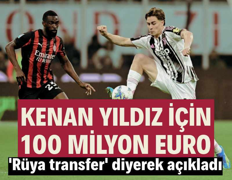 Kenan Yıldız 100 milyon Euro'luk rekor bonservisle Türk futbol tarihine geçebilir: 'Rüya transfer' diyerek açıkladı