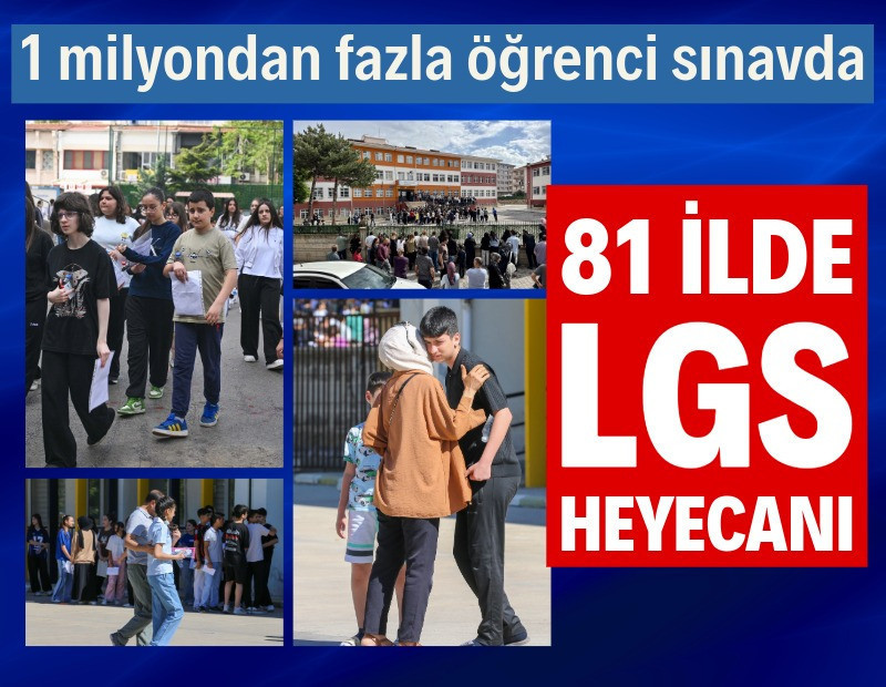 LGS heyecanı başladı! 1 milyondan fazla öğrenci sınavda