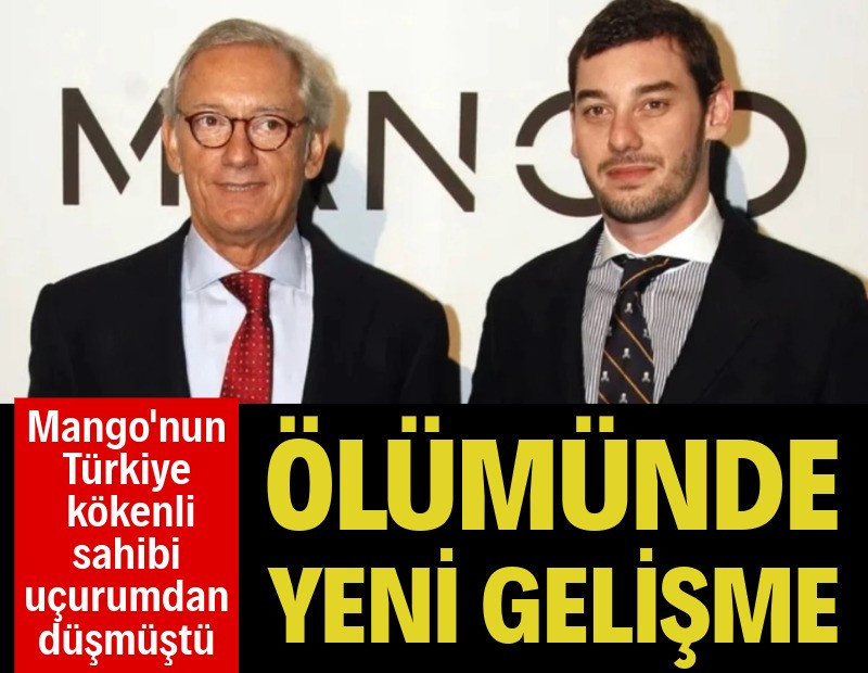 Mango’nun Türkiye kökenli kurucusunun şüpheli ölümü: Oğlunun kendisini öldürebileceğinden korkuyordu