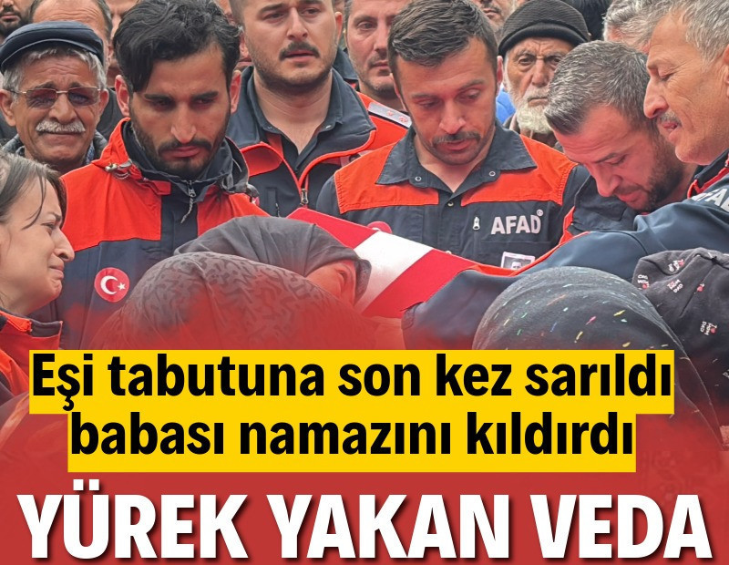 Yürek yakan veda! Eşi tabutuna son kez sarıldı, babası namazını kıldırdı