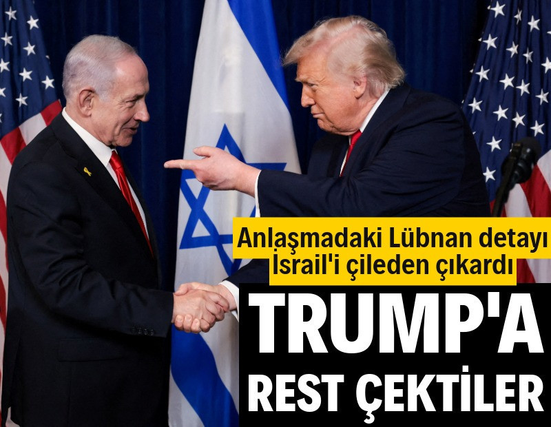 Anlaşmadaki Lübnan detayı İsrail'i çileden çıkardı: Trump'a rest çektiler