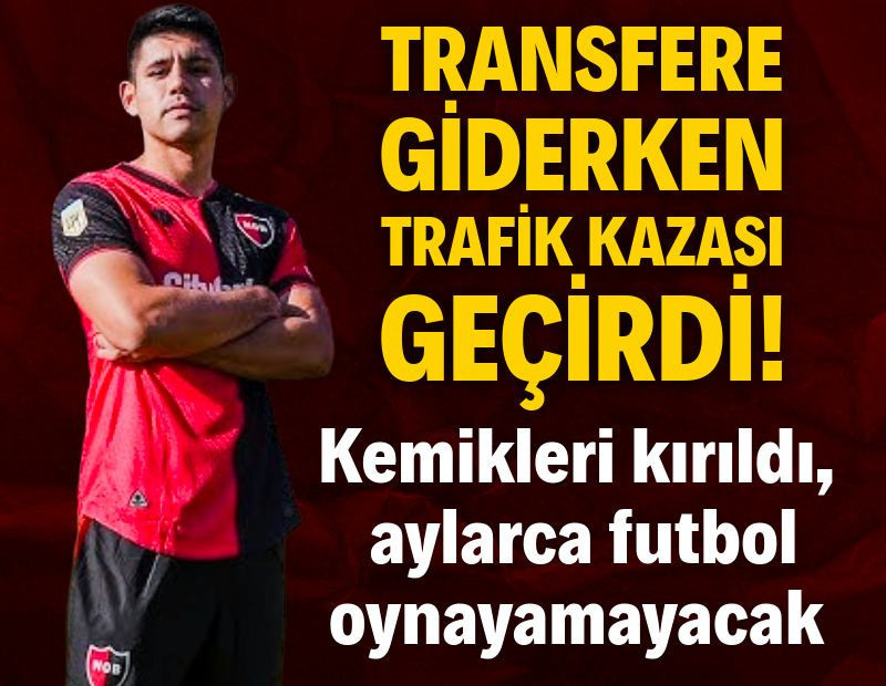 Transfere giderken trafik kazası geçirdi: Kemikleri kırıldı, aylarca futbol oynayamayacak