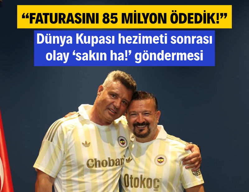 Dünya Kupası hezimeti “Sakın ha!” göndermesi: Faturasını 85 milyon olarak ödedik!