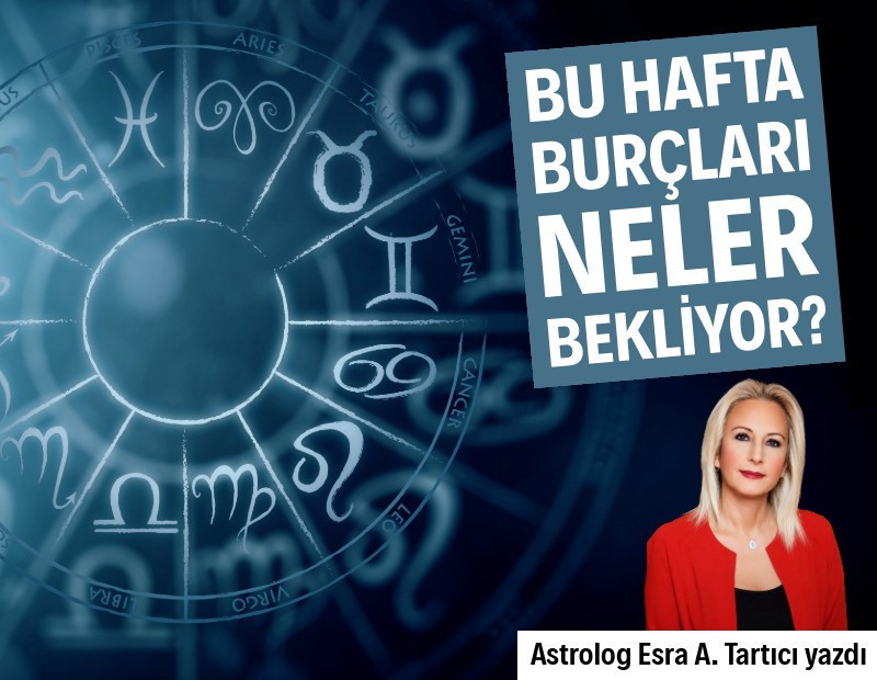 Haftalık burç yorumları (22 Haziran-28 Haziran)