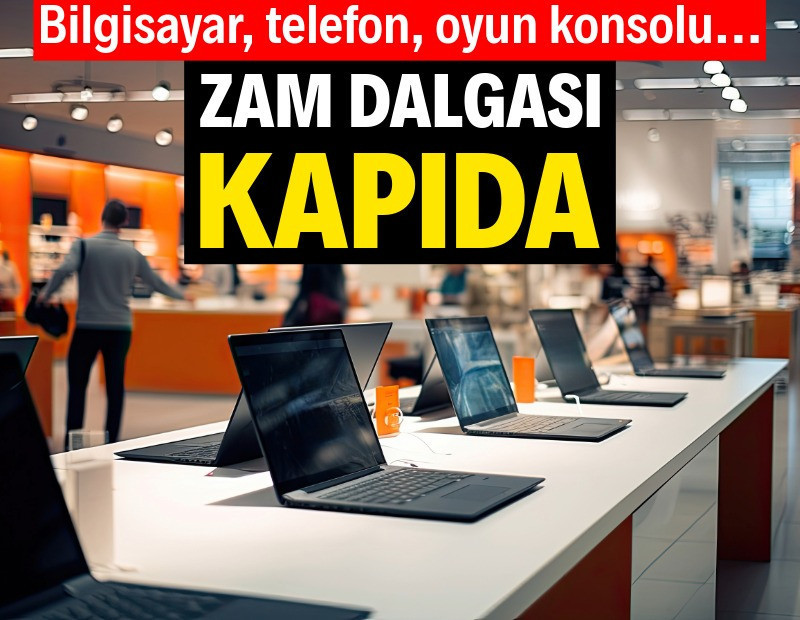 Elektronikte zam dalgası kapıda
