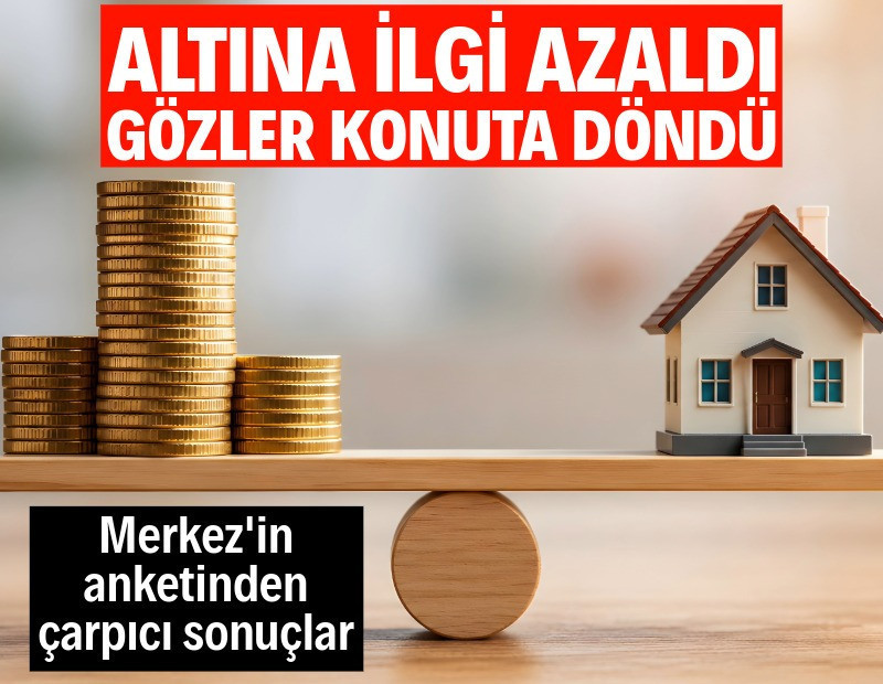Altın ilgisi zayıfladı, gözler konuta çevrildi