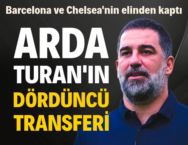 Arda Turan 4. transferini yaptı: Barcelona ve Chelsea'nin elinden kaptı