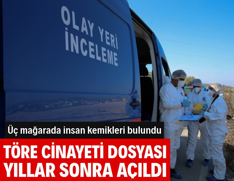 Mağarada kemikler bulundu, töre cinayeti dosyası yıllar sonra açıldı