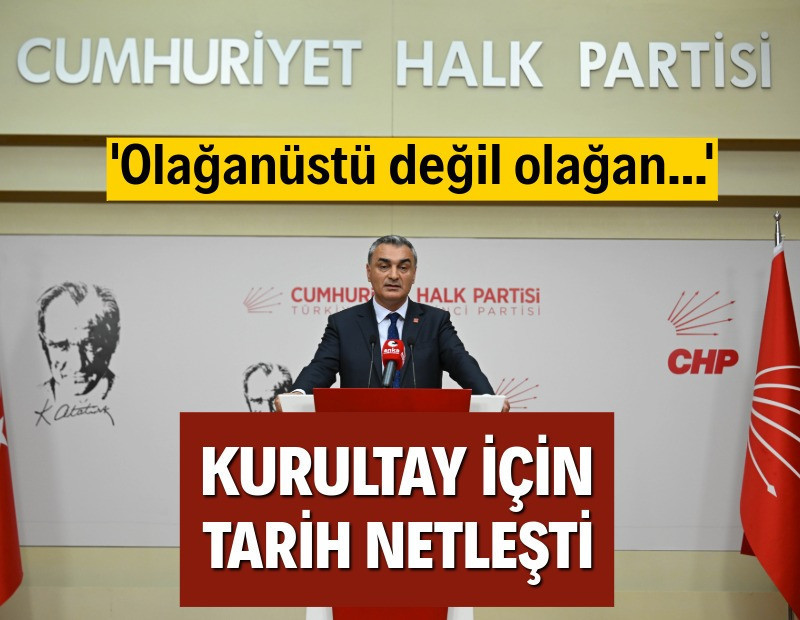 CHP'de kurultay takvimi için tarih verildi