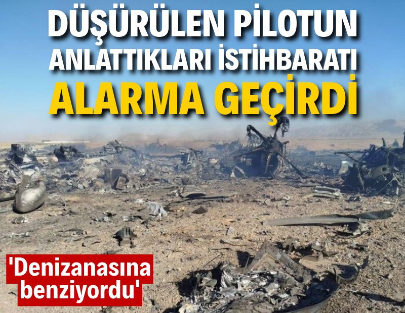 Düşürülen pilotun anlattıkları, ABD istihbaratını alarma geçirdi
