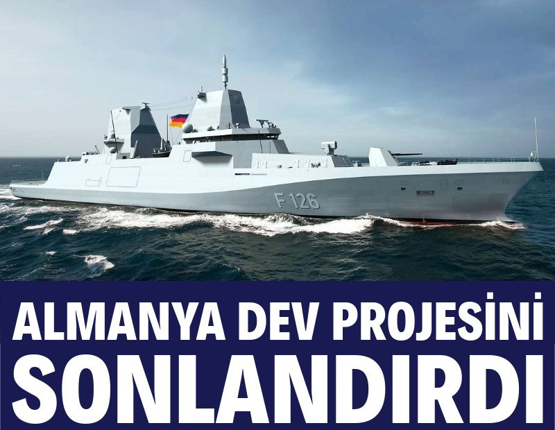 Almanya, donanma tarihinin en büyük projelerinden birini sonlandırdı