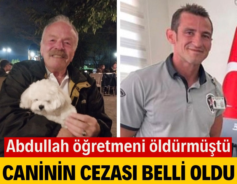 Abdullah öğretmeni öldürmüştü: Cezası belli oldu