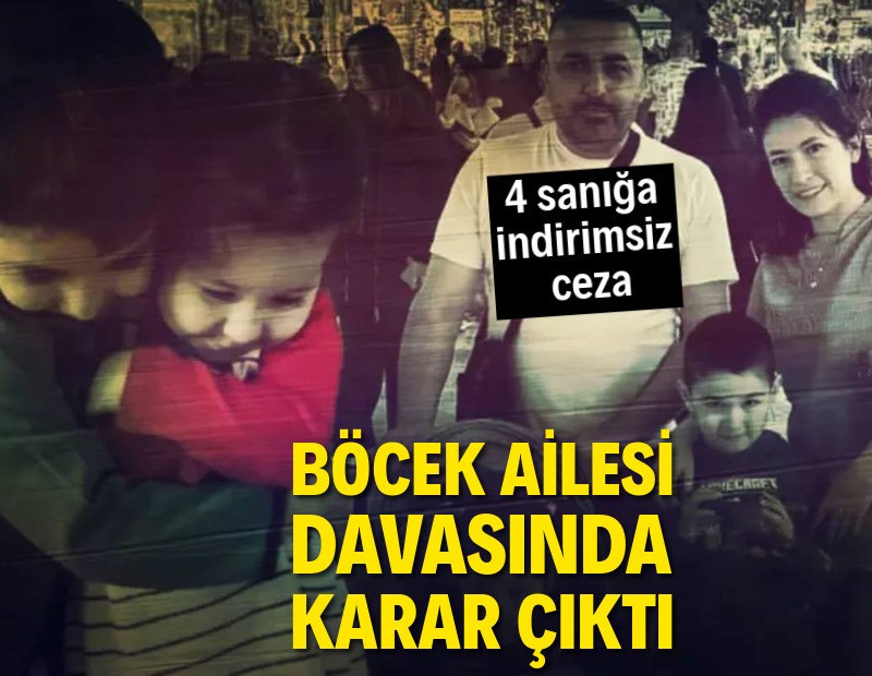 Böcek ailesi davasında cezalar belli oldu