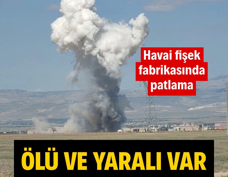 Havai fişek fabrikasında patlama: 1 ölü, 1 yaralı