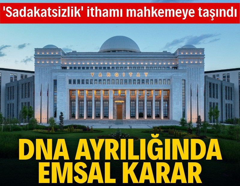 DNA testi isteyen eş için Yargıtay'dan emsal karar