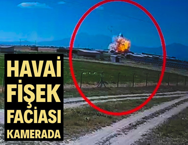 Havai fişek faciası kamerada