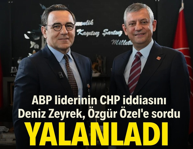 ABP liderinden CHP iddiası: Özel yalanladı