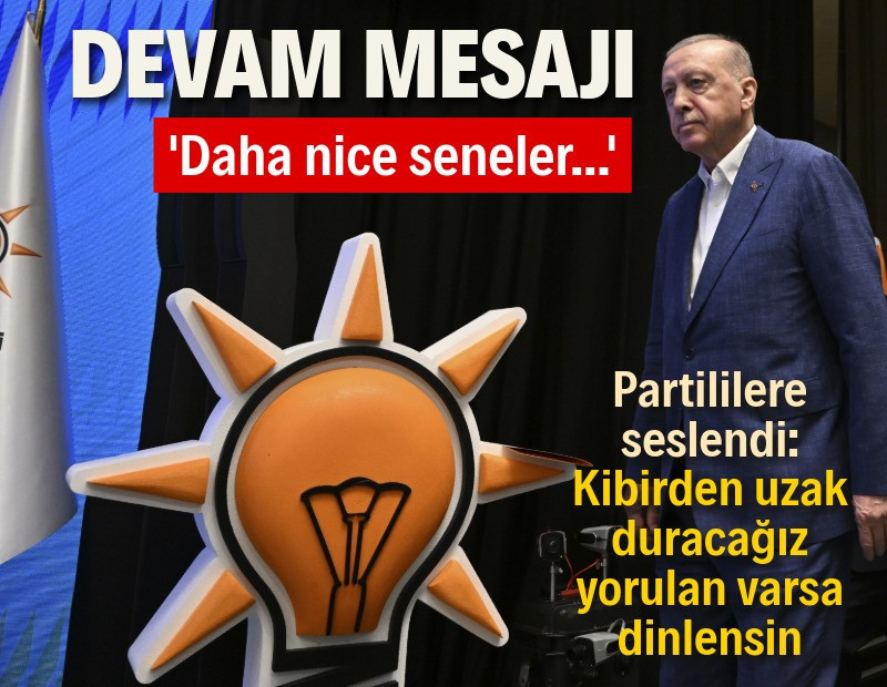 Erdoğan: Kol kola yürümeye daha nice seneler devam edeceğiz