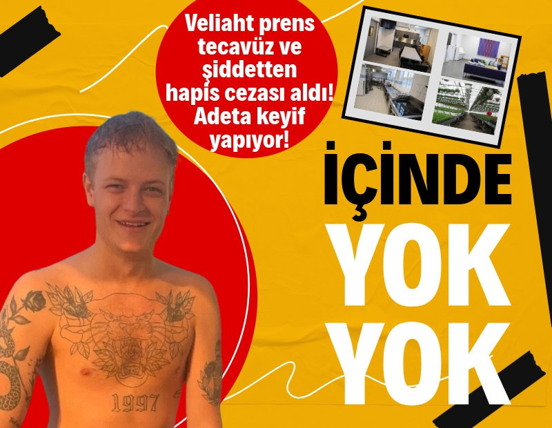Kraliyet ailesi üyesi cezaevinde: Hücrede keyif çatıyor