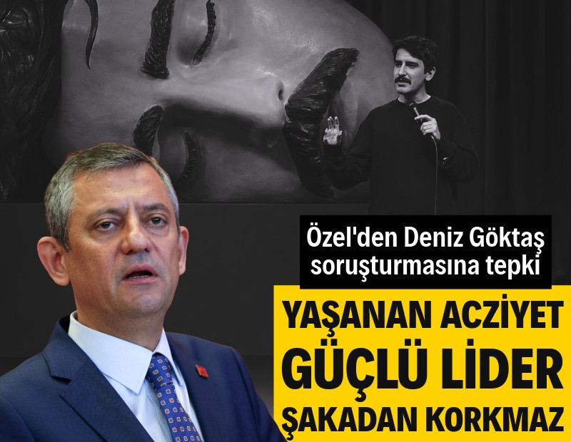 Özgür Özel'den Deniz Göktaş tepkisi: Acziyet