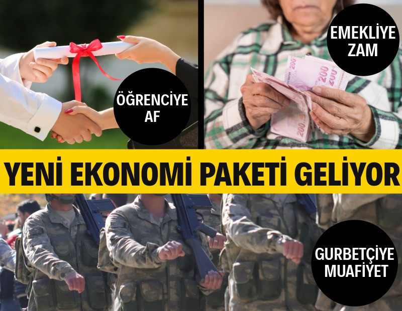 Yeni ekonomi paketi: Öğrenciye af, gurbetçiye askerlikten muafiyet, emekliye zam