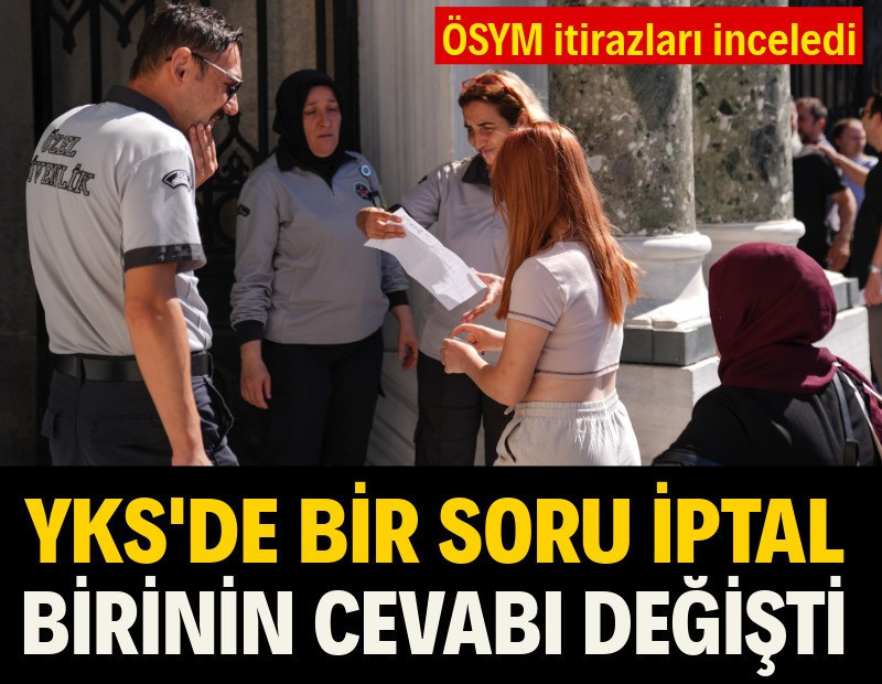 YKS'de bir soru iptal, bir sorunun da yanıtı değişti